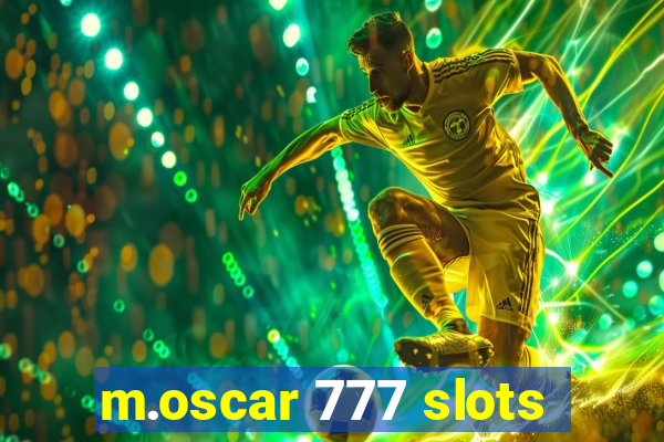 m.oscar 777 slots