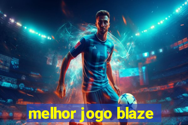 melhor jogo blaze