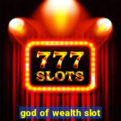 god of wealth slot