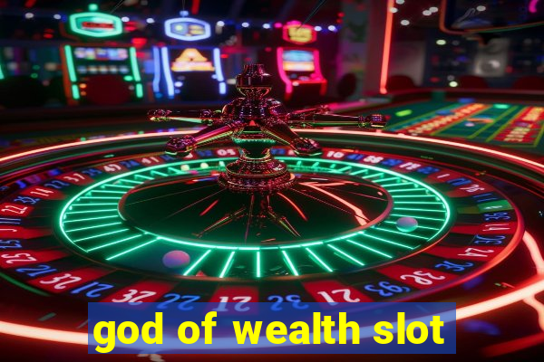 god of wealth slot