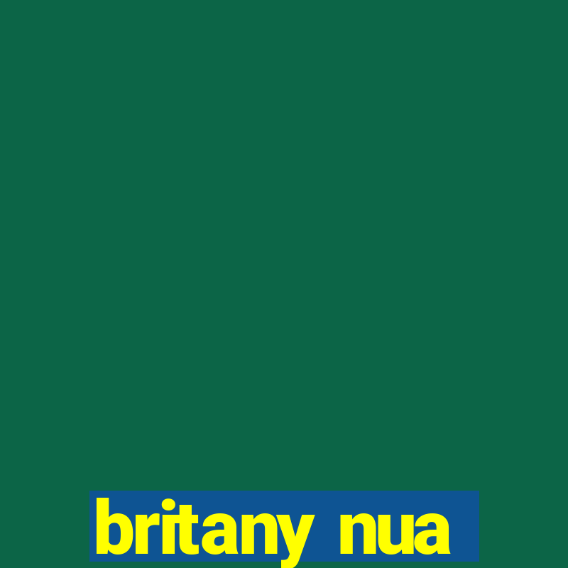 britany nua