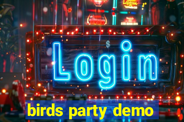 birds party demo