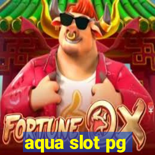 aqua slot pg