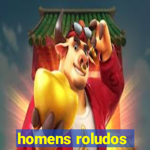 homens roludos