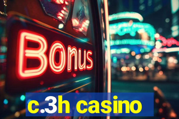 c.3h casino