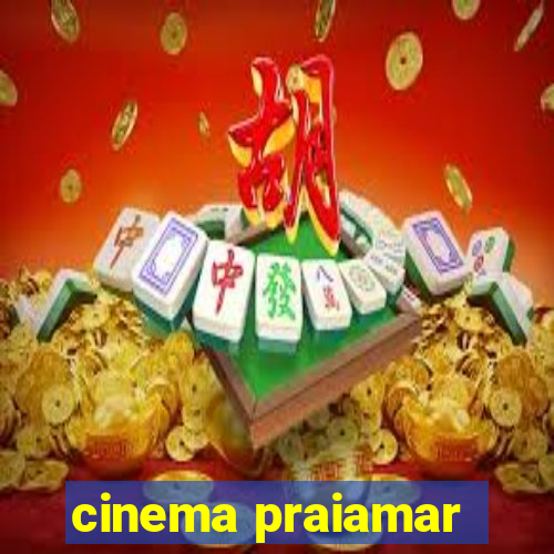 cinema praiamar