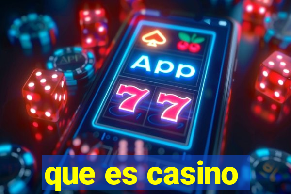 que es casino