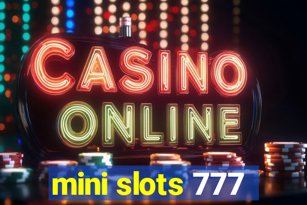 mini slots 777