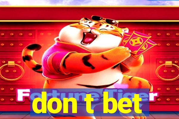 don t bet