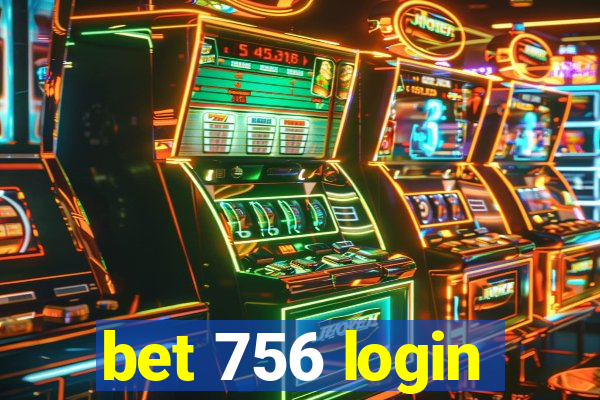 bet 756 login