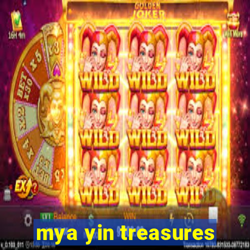 mya yin treasures