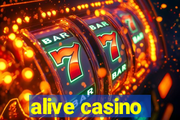 alive casino