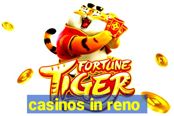 casinos in reno