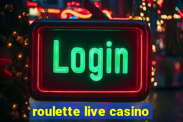 roulette live casino