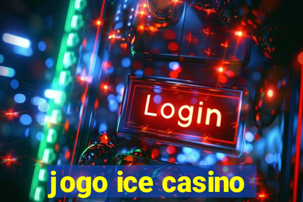 jogo ice casino