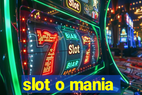 slot o mania