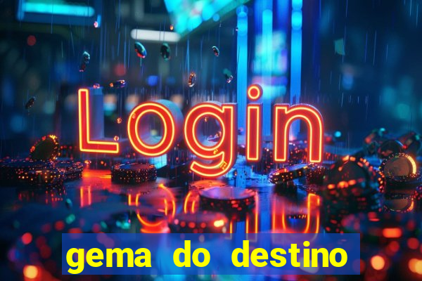 gema do destino c贸digos 2024