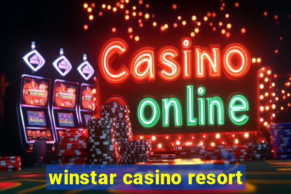 winstar casino resort