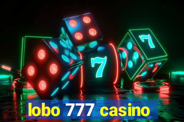 lobo 777 casino