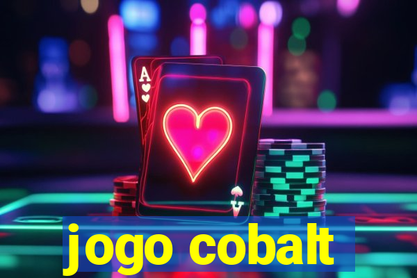 jogo cobalt