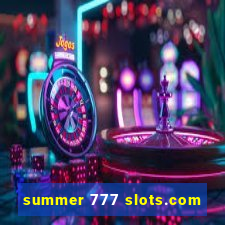 summer 777 slots.com