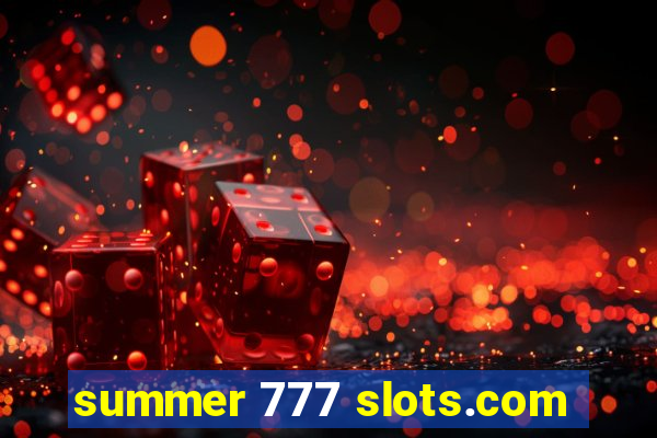 summer 777 slots.com