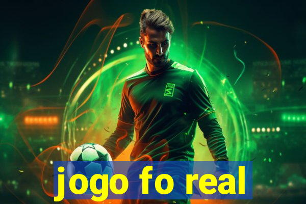 jogo fo real