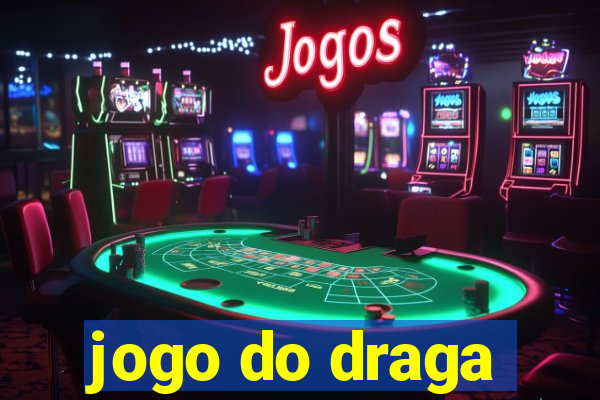 jogo do draga