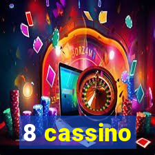 8 cassino