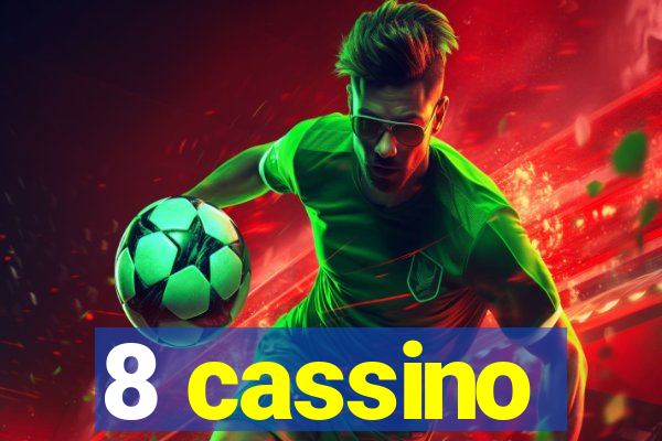 8 cassino