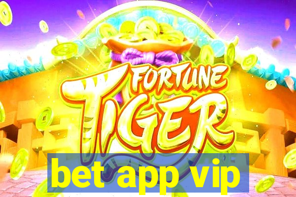 bet app vip