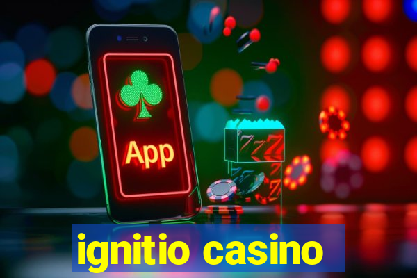 ignitio casino