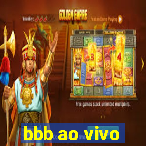 bbb ao vivo