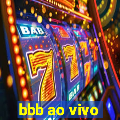 bbb ao vivo