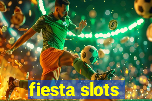 fiesta slots