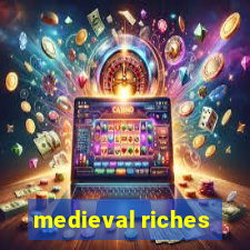 medieval riches