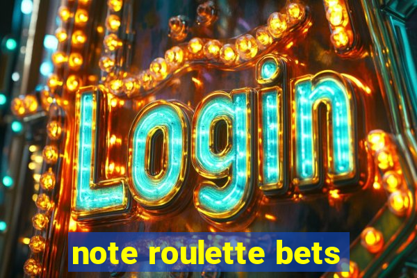 note roulette bets