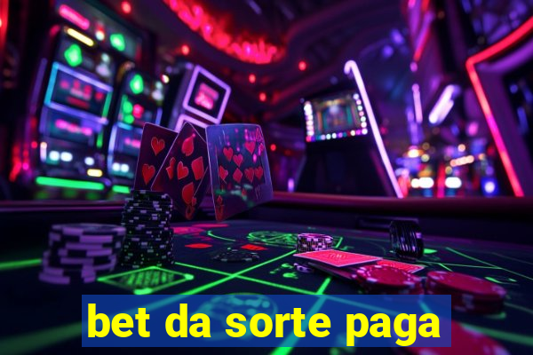 bet da sorte paga