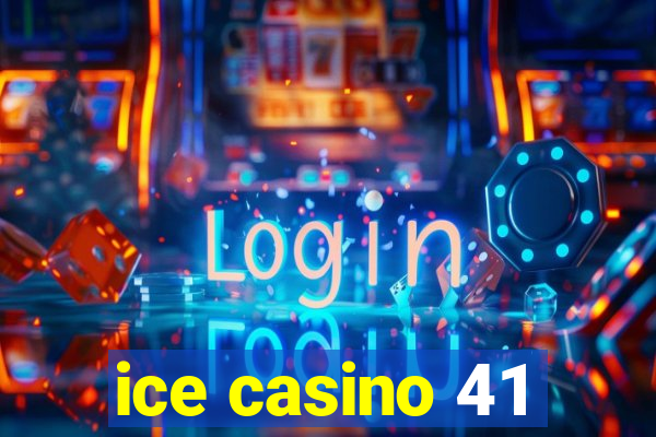 ice casino 41