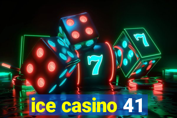 ice casino 41