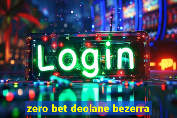 zero bet deolane bezerra