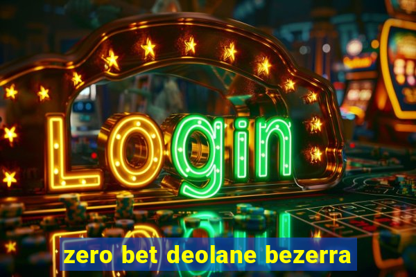 zero bet deolane bezerra