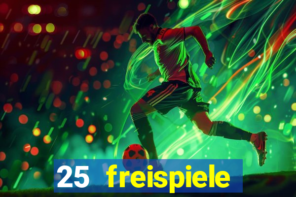 25 freispiele online casino