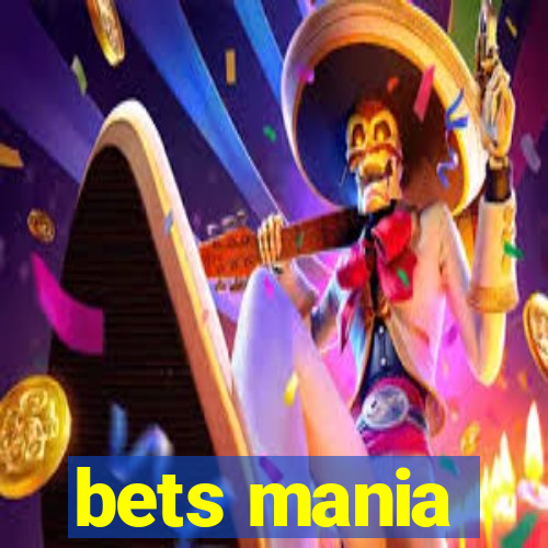 bets mania