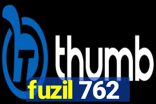 fuzil 762