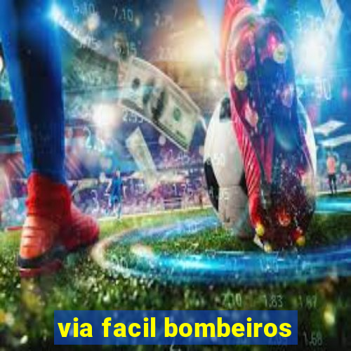 via facil bombeiros