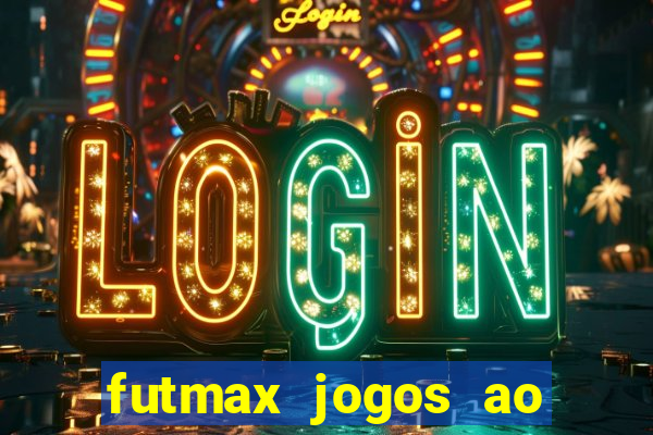 futmax jogos ao vivo hoje