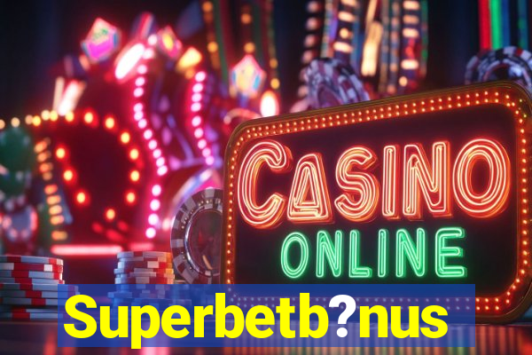 Superbetb?nus