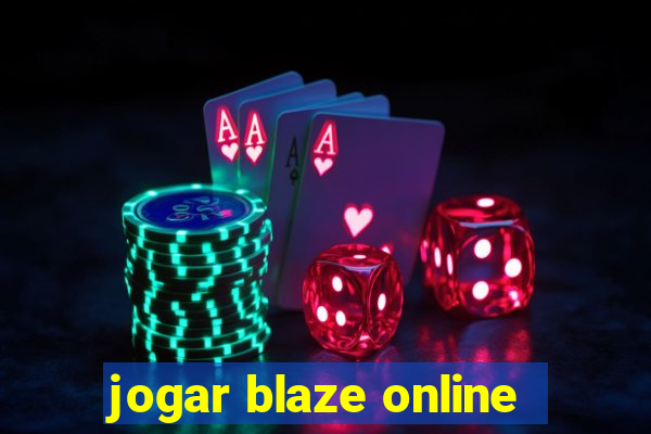 jogar blaze online