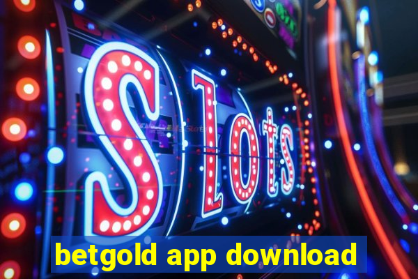 betgold app download